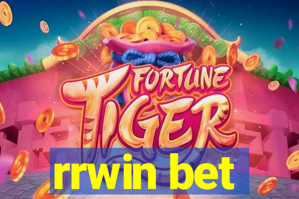 rrwin bet